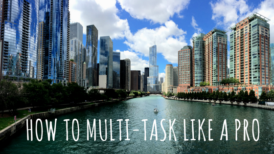 How To Multi-Task Like A Pro