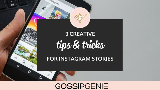3 Creative Tips & Tricks for Instagram Stories