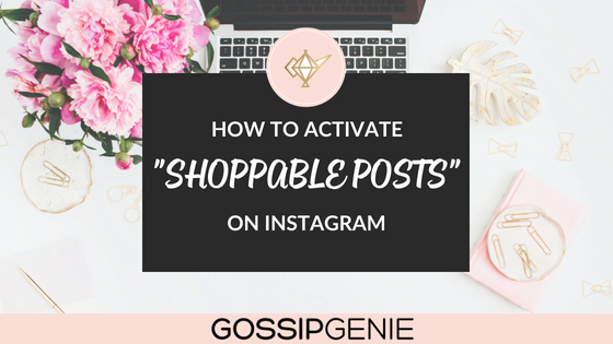 How to activate Instagram’s “Shoppable Posts” Feature