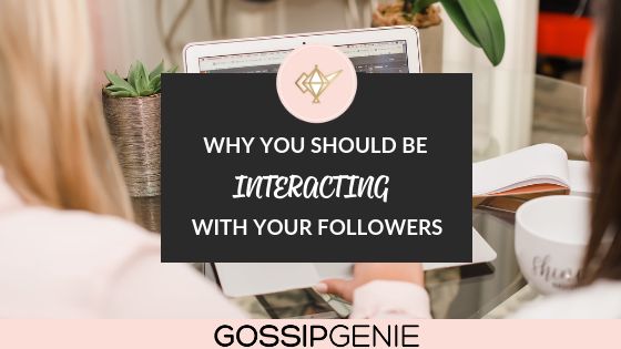 Why You Should Be Interacting With Your Followers