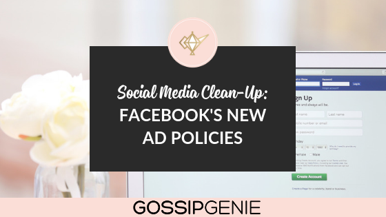 Social Media Clean-Up: Facebook’s New Ad Policies