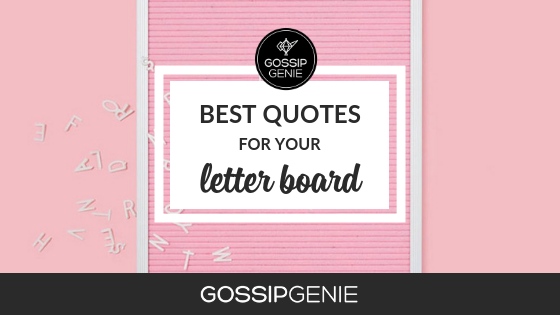 Best Quotes for your Letter Board