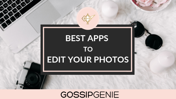 Best Apps to Edit Your Photos