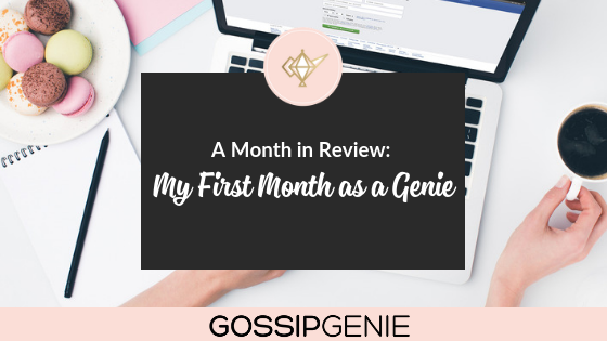 Month in review: My First Month as a Genie