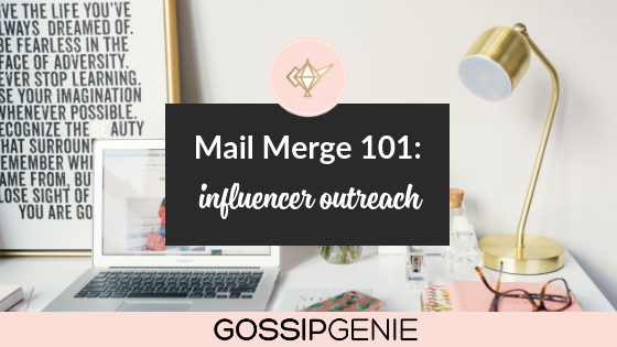 Mail Merge 101: Influencer Outreach