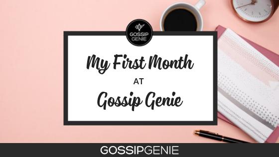 My First Month at Gossip Genie