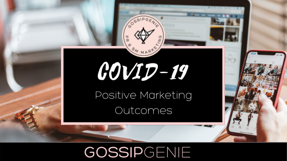 COVID-19 – Positive Marketing Outcomes