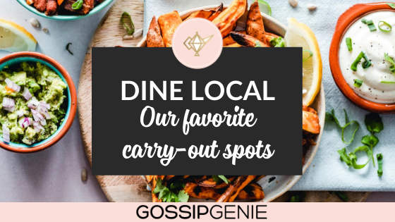 Dine Local: Our Favorite Restaurants to Support During COVID
