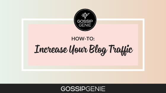 How-to: Increase Your Blog Traffic